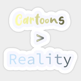 Cartoons > Reality Sticker